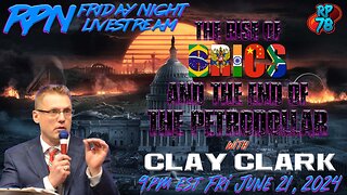 The Rise of BRICS & The End of The PetroDollar with Clay Clark on Fri Night Livestream