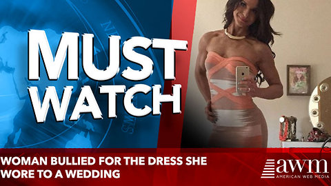 Woman Bullied For The Dress She Wore To A Wedding