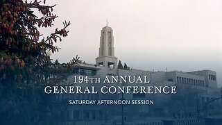 Saturday Afternoon Session | April 2024 General Conference