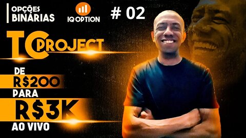 OPÇÕES BINÁRIAS AO VIVO | De R$ 200,00 para 3K na IQ OPTION #02