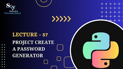 57. Day 5 Project Create a Password Generator | Skyhighes | Python