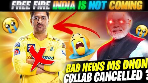 Bad News MS DHONI Collaboration Cancelled 😨😢 Free Fire Indian🇮🇳 || Free Fire India is Not Coming ||