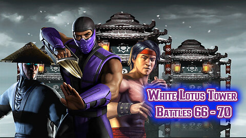 MK Mobile. White Lotus Tower Battles 66 - 70