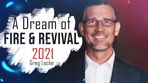 A Dream of Fire And Revival - Prophetic Word with Pastor Greg Locke