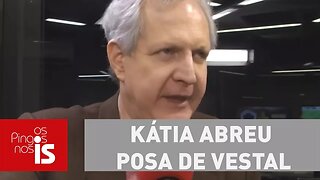 Augusto: Kátia Abreu posa de vestal no cabaré do PMDB