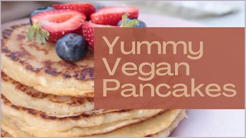 Yummy Vegan Pancakes