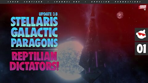 [1] Becoming DICTATOR REPTILIANS In NEW Stellaris GALACTIC PARAGONS Expansion (Update 3.8 Gameplay)
