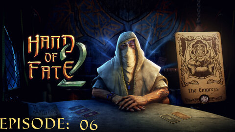 Hand of Fate 2 - A golden journey: Episode 06 [The Empress]