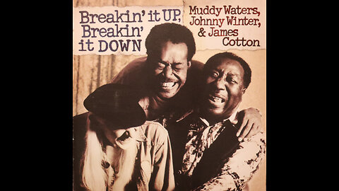 Muddy Water, Johnny Winter. James Cotton - Breakin' It Up, Breakin' It Down (1977) [Complete CD]
