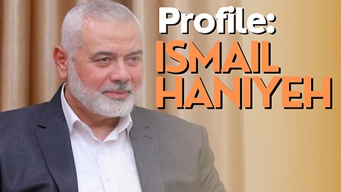 10 Minutes: Profile: Ismail Haniyeh