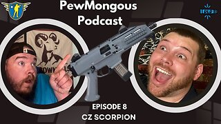 The Pewmongous Podcast Episode 8: The CZ Scorpion
