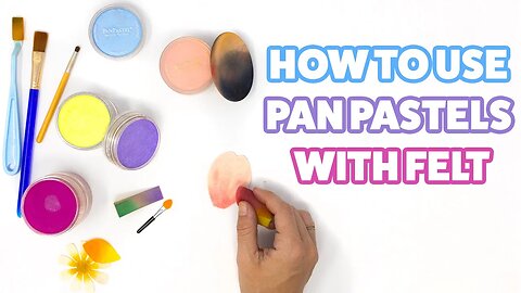 Elevate Your Felt Flowers | How to Use PanPastel with Felt Flowers and Felt Crafts
