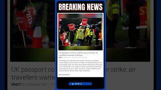 Current Events | UK Passport Control Strike Causes Major Airport Delays! | #shorts #news