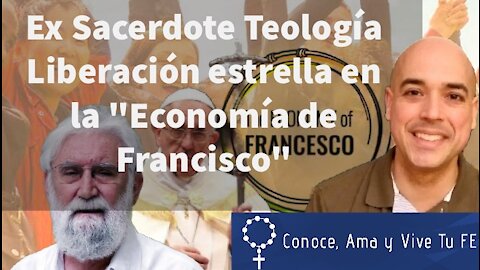 Ex Sacerdote Leonardo Boff estrella en “Economía de Francisco”