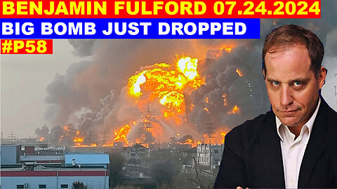 Benjamin Fulford Update Today's 07.24.2024 💥 THE MOST MASSIVE ATTACK IN THE WOLRD HISTORY! #58