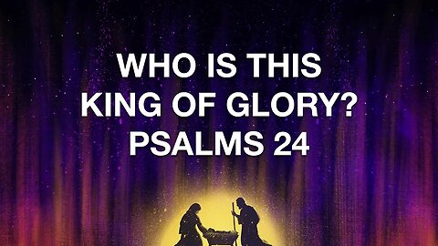 "Who is This KING of GLORY?" - Ron Collett 12-18-2022 @ 11AM ET