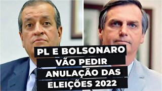 BOMBA PL vai pedir anulação das eleições de 2022