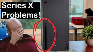 Xbox Series X MAJOR Problems!