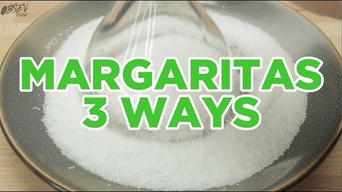 Margaritas 3 Ways!