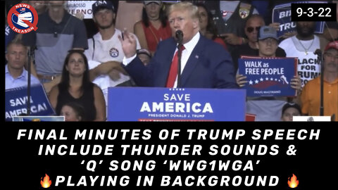 Final Minutes of Trump Speech Include Thunder & Q Song “WWG1WGA’ in Background