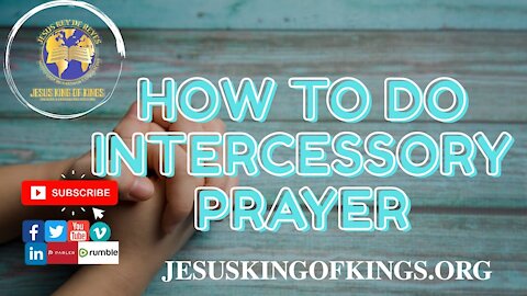 HOW TO DO INTERCESSORY PRAYER, effective intersection Part 1