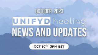 UNIFYD HEALING UPDATE: OCTOBER 30, 2023