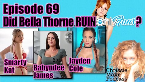 CMP 069 - Did Bella Thorne Ruin OnlyFans? with Jayden Cole, Rahyndee James & Smarty Kat