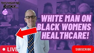ANGRY SNOWMAN SAYS THERE IS NO SYSTEMIC RACISM TOWARDS BLACK WOMEN IN MEDICAL CARE! BEEF ENSUES!!