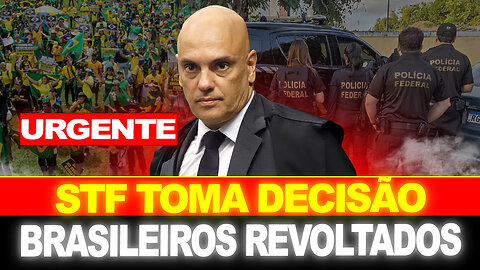 BOMBA !! STF TOMA DECISÃO URGENTE ! BRASILEIROS SE REVOLTAM...