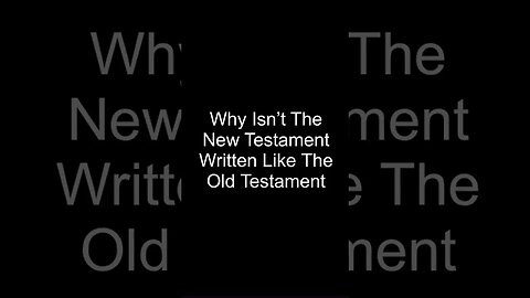 Why Isn’t The New Testament Written Like The Old Testament #shorts
