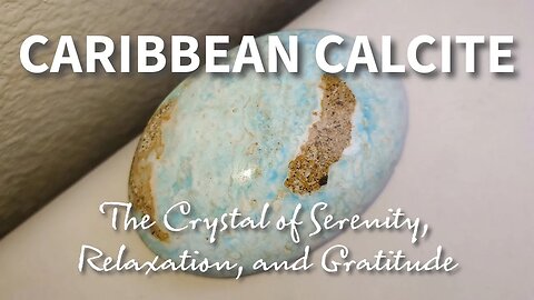 Explore the Properties and Uses of Caribbean Calcite