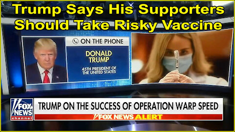 Trump Recommends Risky mRNA Injection to His Supporters (FOX News)