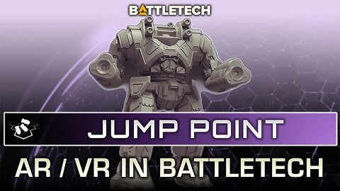 BATTLETECH Jump Point S2 Ep01 | AR, VR & the Digital Future of BattleTech | Video Podcast