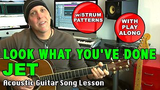 Jet Look What You've Done guitar song lesson with strumming patterns