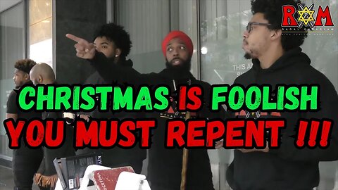 Man Learns #Christmas Is FOOLISH & He MUST #Repent