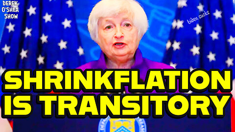 Yellen Transitory and Shrinkflation Exposed: What You Need to Know