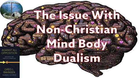 The Issue With Non-Christian Mind Body Dualism