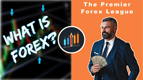 What Is Forex or The Foreign Exchange Market?