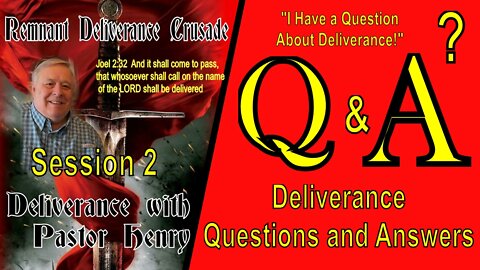 Deliverance Questions and Answers - Session 2