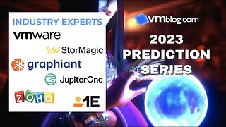 VMblog 2023 Industry Experts Video #Predictions Series Episode 4