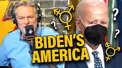 Biden's America: Fed Boys 2.0 & Gender Confusion