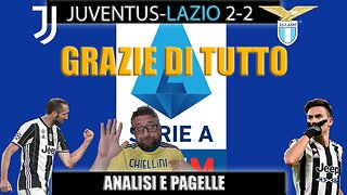 JUVENTUS LAZIO 2-2 ANALISI E PAGELLE - Chiellini e Dybala GRAZIE DI TUTTO.