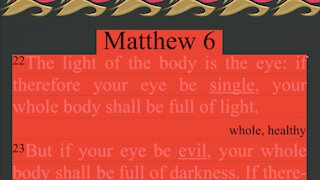099b. Moving the light of the body is the eye. Matthew 6:22-23, Luke 11:34-36