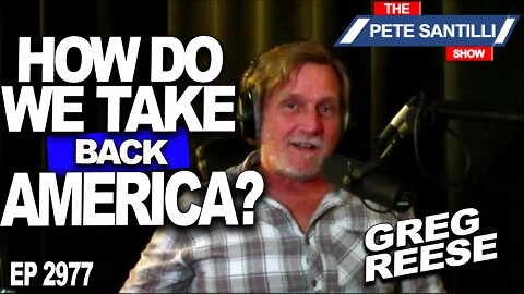 GREG REESE EXPLAINS HOW WE CAN TAKE BACK AMERICA