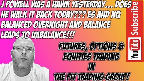 Hawkish Outlook - ES E mini S&P500 NQ NASDAQ 100 Premarket Trade Plan - The Pit Futures Trading