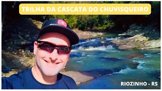 🟢CASCATA DO CHUVISQUEIRO EM RIOZINHO RS | parte baixa e trilha ao topo #campingrs #cascata #trilhas