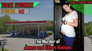 142 - The Murder of Jenna and Ethen Nielsen