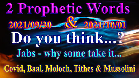 2 Prophecies: Do you think...(?) Prophets, Teachers, Shepherds, Covid, Baal, Moloch, Mussolini