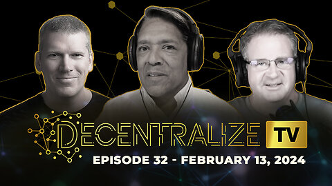 Decentralize.TV - Episode 32, Feb 13, 2023 - John Perez reveals the role of SILVER in decentralized asset preservation to survive CHAOS