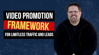 The 2-Part Video Promotion Framework For Limitless Exposure and Leads